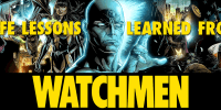 Life Lessons Learned from Watchmen