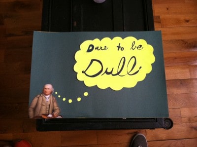 poster by csteitzer dare to be dull