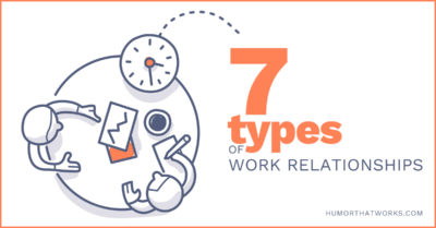 7-types-of-work-relationships-humor-that-works-2