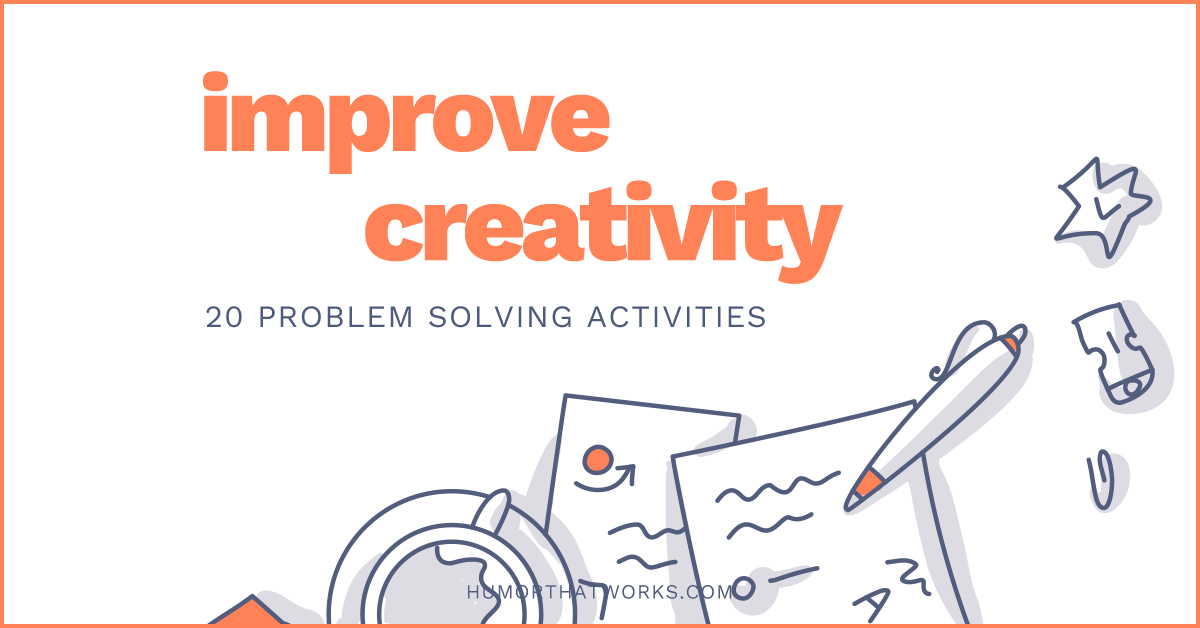 20 Problem Solving Activities to Improve Creativity - Humor That Works