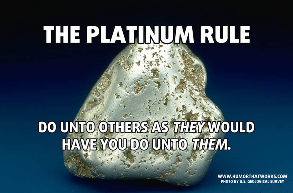 the platinum rule