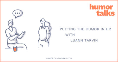 putting-the-humor-in-hr-luann-tarvin-humor-talks